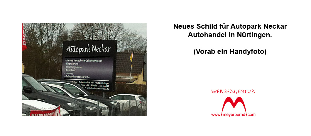 Wir lieferten Werbeschild für neuen Autohandel in Nürtingen